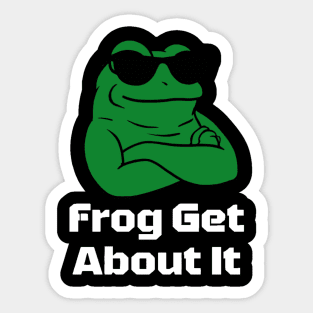 Frog Get About It: Leap Into Laughter Sticker